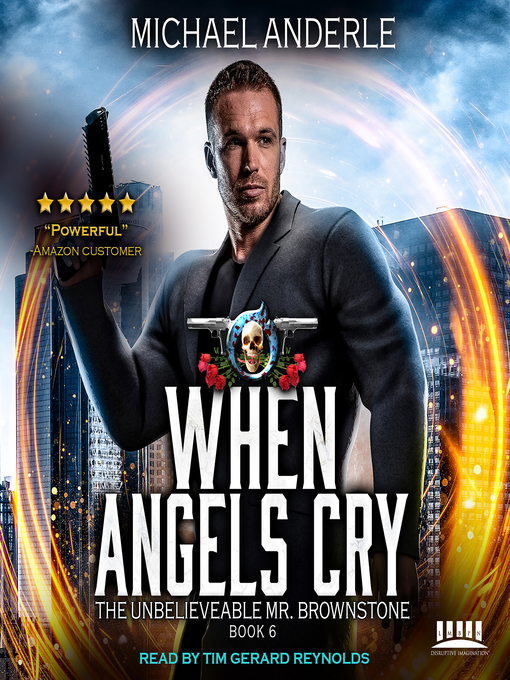 Title details for When Angels Cry by Michael Anderle - Available